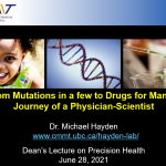Dr. Michael R. Hayden – University of Alberta Dean’s Lecture on Precision Health